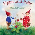 Cover Art for 9781782501756, Pippa and Pelle by Daniela Drescher