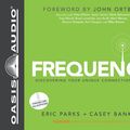 Cover Art for 9781609813871, Frequency: Walk With God the Way You're Wired by Eric Parks, Casey Bankord