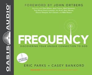 Cover Art for 9781609813871, Frequency: Walk With God the Way You're Wired by Eric Parks, Casey Bankord