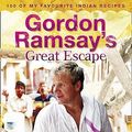 Cover Art for 9780007267057, Gordon Ramsay's Great Escape by Gordon Ramsay