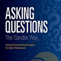 Cover Art for 9780692838600, Asking Questions The Sandler Way by Antonio Garrido
