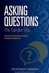 Cover Art for 9780692838600, Asking Questions The Sandler Way by Antonio Garrido