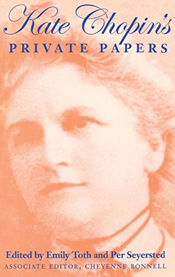 Cover Art for 9780253331120, Kate Chopin's Private Papers by Kate Chopin