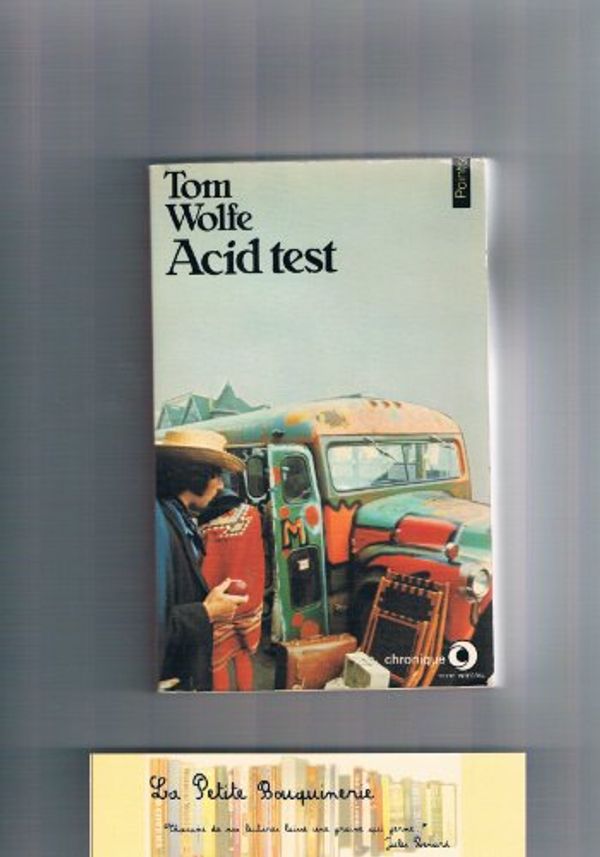 Cover Art for 9782020016261, The Electric Kool-Aid Acid Test by Tom Wolfe