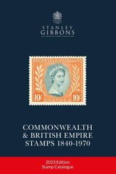Cover Art for 9781911304944, 2023 COMMONWEALTH & EMPIRE STAMPS 1840-1970 by Stanley Gibbons