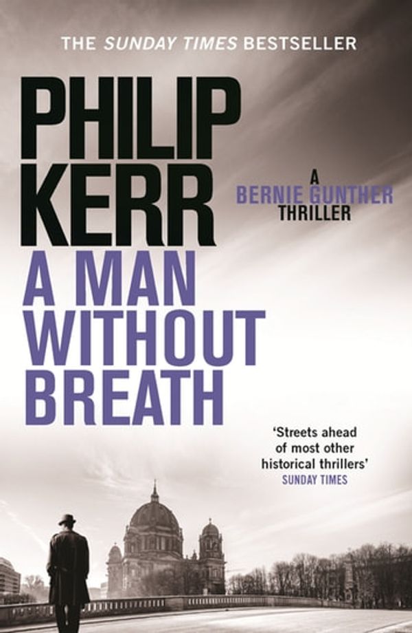 Cover Art for 9781780876269, A Man Without Breath: fast-paced historical thriller from a global bestselling author by Philip Kerr