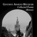 Cover Art for 9781905700653, Collected Poems (Rimas) by Gustavo Adolfo Becquer