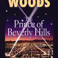 Cover Art for 9781101210307, The Prince of Beverly Hills by Stuart Woods