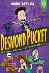 Cover Art for 9781449466282, Desmond Pucket and the Cloverfield Junior High Carnival of Horrors by Mark Tatulli