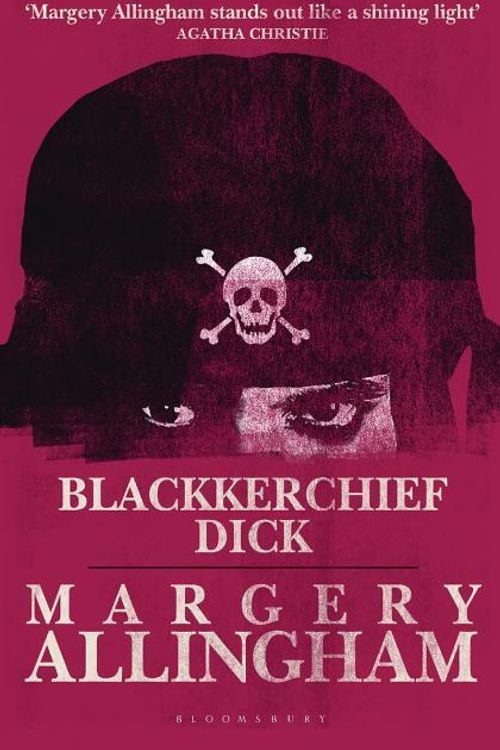 Cover Art for 9781448207022, Blackkerchief Dick by Margery Allingham