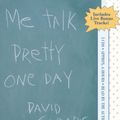 Cover Art for 9781586210663, Me Talk Pretty One Day by David Sedaris