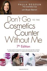 Cover Art for 9781877988325, Don't Go to the Cosmetics Counter Without Me by Paula Begoun