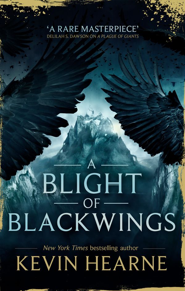 Cover Art for 9780356509617, A Blight of Blackwings (Seven Kennings) by Kevin Hearne