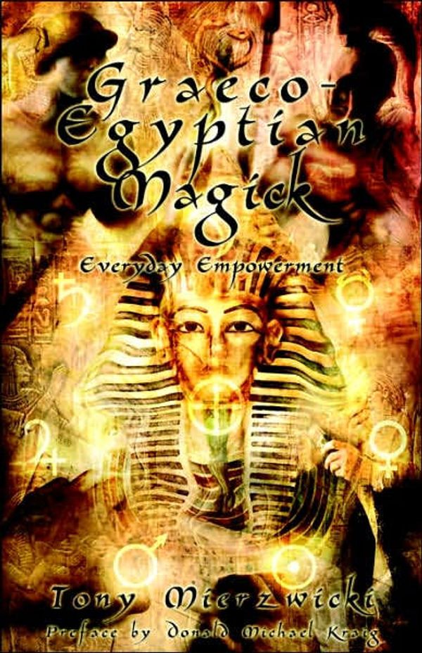 Cover Art for 9781905713035, Graeco-Egyptian Magick by Tony Mierzwicki