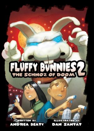 Cover Art for 9781419710513, Fluffy Bunnies 2: Book Two: The Schnoz of Doom by Andrea Beaty