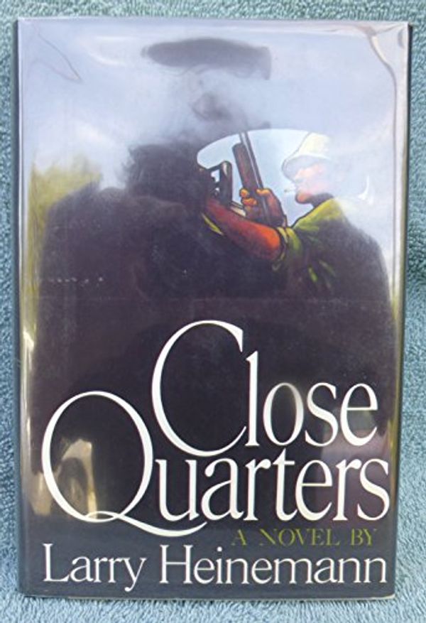 Cover Art for 9780374125233, Close Quarters by Larry Heinemann