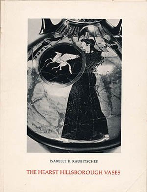 Cover Art for 9783805301787, The Hearst Hillsborough Vases. by Isabelle K. Stanford University. Raubitschek