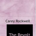 Cover Art for 9780554351186, The Revolt on Venus by Carey Rockwell