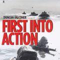 Cover Art for 9780316645683, First into Action by Duncan Falconer