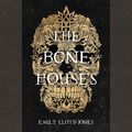 Cover Art for 9781549129889, The Bone Houses by Emily Lloyd-Jones