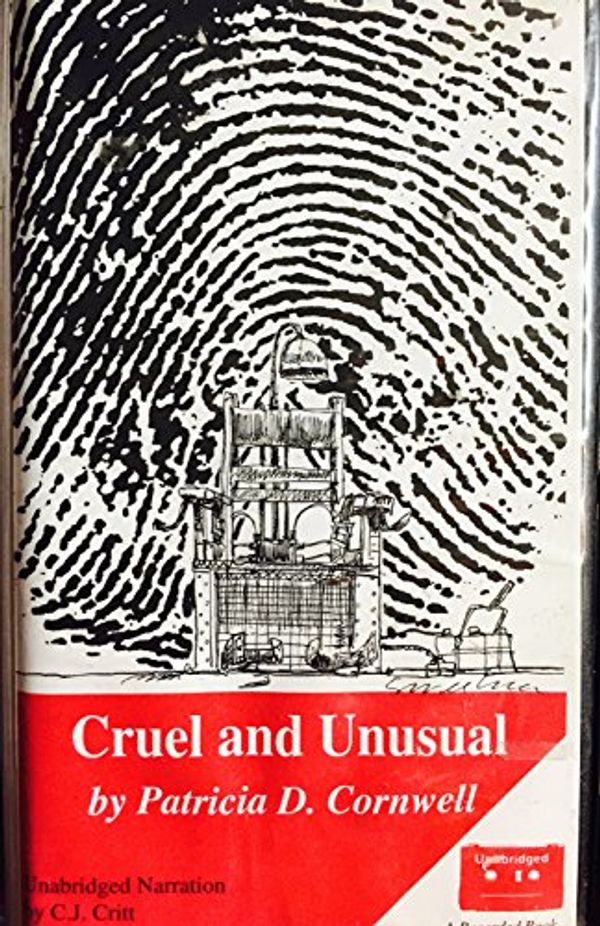 Cover Art for 9781556908491, Cruel and Unusual (Unabridged) by Patricia Cornwell