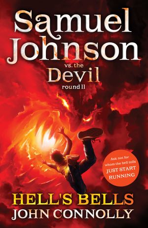 Cover Art for 9781444724967, Hell's Bells: A Samuel Johnson Adventure: 2 by John Connolly