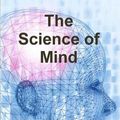 Cover Art for 9781773232676, The Science of Mind by Ernest Holmes