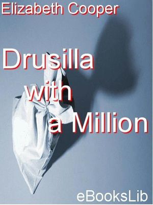 Cover Art for 9781554498192, Drusilla with a Million by Elizabeth Cooper