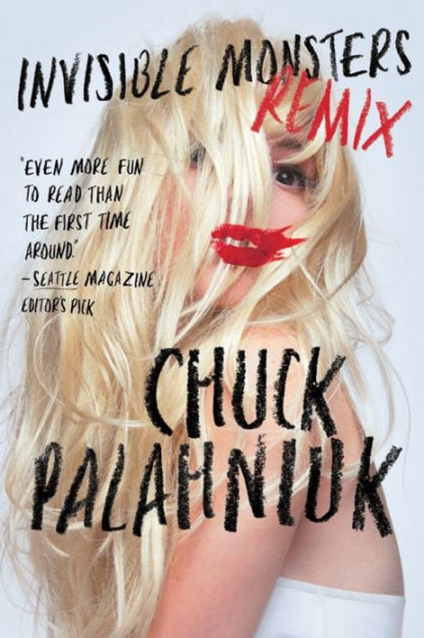 Cover Art for 9780393083521, Invisible Monsters Remix by Chuck Palahniuk
