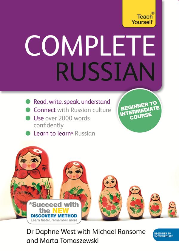 Cover Art for 9781473602519, Complete Russian Beginner to Intermediate Course: Learn to read, write, speak and understand a new language with Teach Yourself by Dr Daphne West