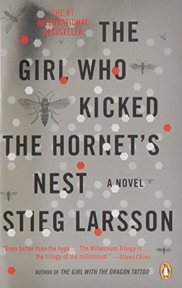 Cover Art for 9780143198383, The Girl Who Kicked the Hornet's Nest by Stieg Larsson