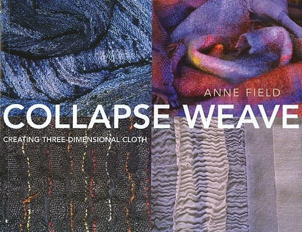 Cover Art for 9781570764042, Collapse Weave by Anne Field