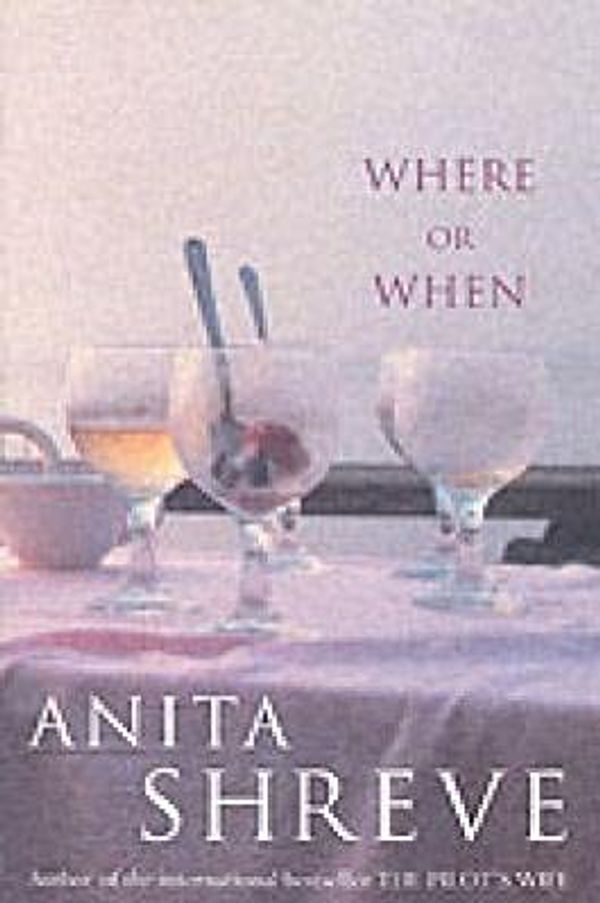 Cover Art for 9780751508789, Where or When by Anita Shreve
