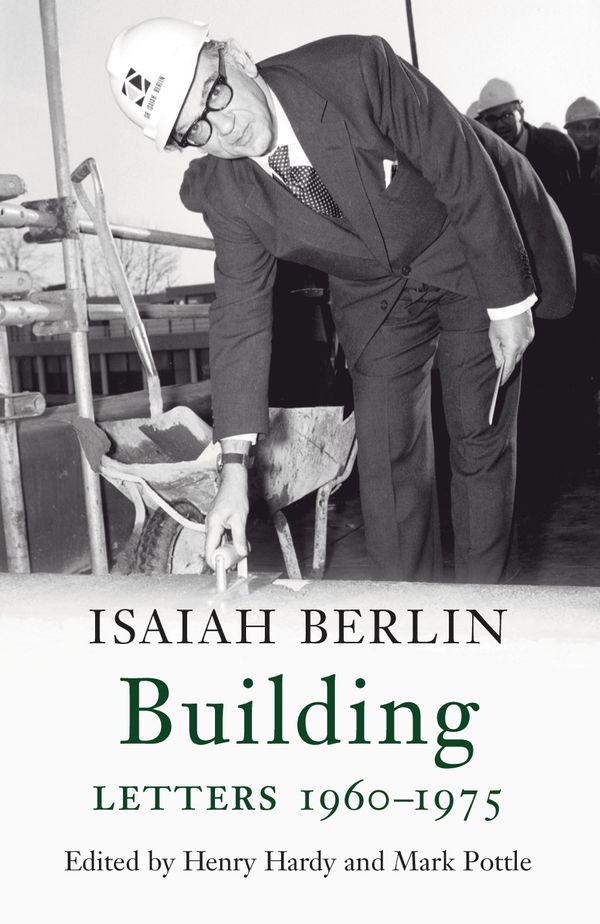 Cover Art for 9780701185763, Building: Letters 1960-1975 by Isaiah Berlin