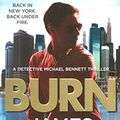 Cover Art for 9781455558520, [Burn: (Michael Bennett 7)] (By: James Patterson) [published: October, 2014] by James Patterson