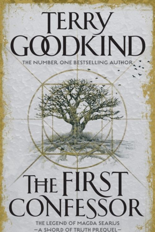 Cover Art for 9781784972011, The First ConfessorSword of Truth: the Prequel by Terry Goodkind