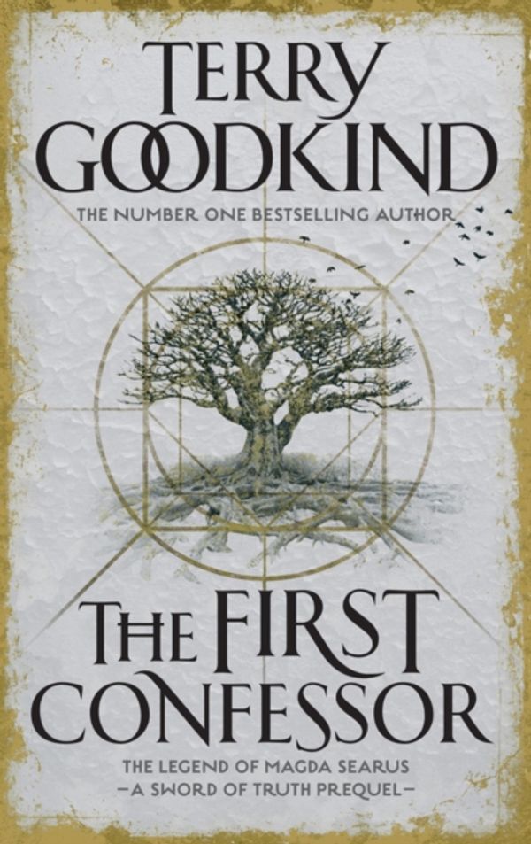 Cover Art for 9781784972011, The First ConfessorSword of Truth: the Prequel by Terry Goodkind