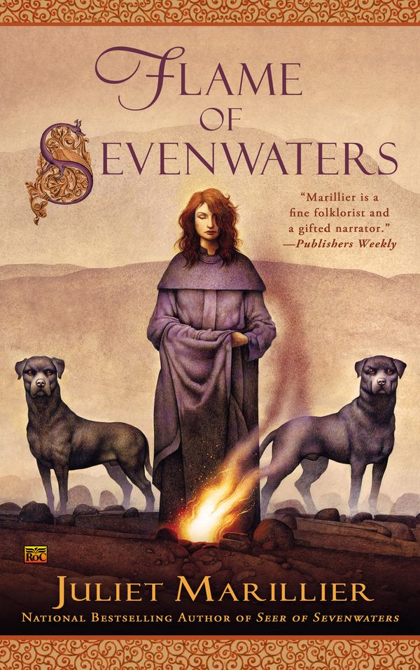 Cover Art for 9781101611722, Flame of Sevenwaters by Juliet Marillier