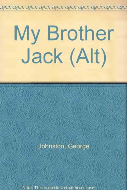 Cover Art for 9780732224547, My Brother Jack (Alt) by George Johnston
