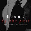 Cover Art for 9798662870024, Bound By The Past: Old cover edition by Cora Reilly
