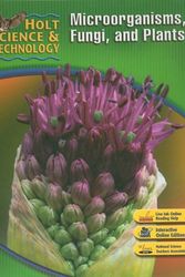 Cover Art for 9780030499326, Holt Science & Technology Microorganisms, Fungi, and Plants by Holt Rinehart & Winston