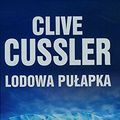 Cover Art for 9788324152568, Lodowa pulapka by Clive Cussler