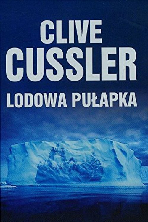 Cover Art for 9788324152568, Lodowa pulapka by Clive Cussler