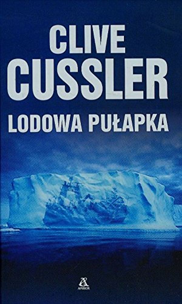 Cover Art for 9788324152568, Lodowa pulapka by Clive Cussler