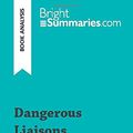 Cover Art for 9782806290892, Dangerous Liaisons by Pierre Choderlos de Laclos (Book Analysis): Detailed Summary, Analysis and Reading Guide by Bright Summaries