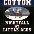 Cover Art for 9781410409232, Nightfall at Little Aces by Ralph Cotton