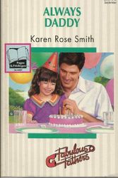 Cover Art for 9780373191024, Always Daddy  (Wedding Month / Fabulous Father) (Silhouette Romance, No 1102) by Karen Rose Smith