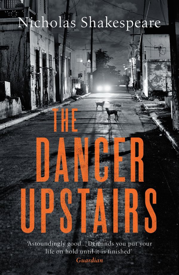 Cover Art for 9781529114850, The Dancer Upstairs by Nicholas Shakespeare