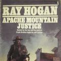 Cover Art for 9780451137760, Apache Mountain Justice by Ray Hogan