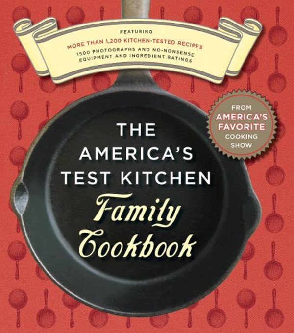 Cover Art for 9780936184876, The America's Test Kitchen Family Cookbook by America's Test Kitchen